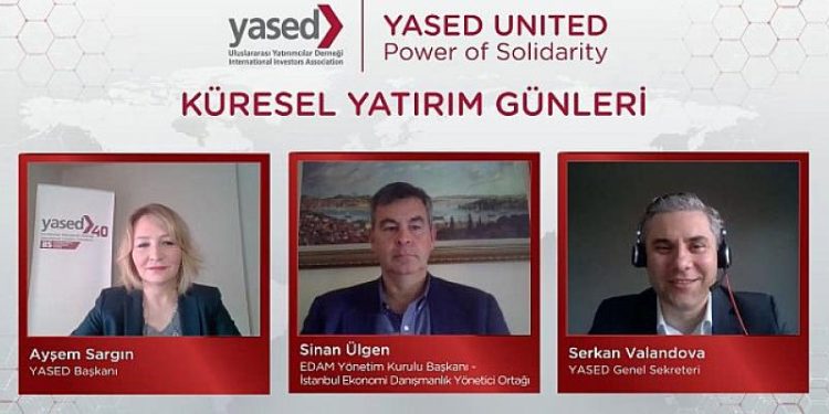 YASED Küresel Yatırım Günleri’nde dünyada ve Türkiye’de uluslararası doğrudan yatırımlardaki gelişmeler değerlendirildi
