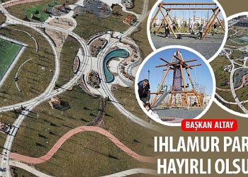 Başkan Altay: “Ihlamur Parkı Hayırlı Olsun”